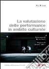 La valutazione della performance in ambito culturale. E-book. Formato PDF ebook