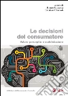 Le decisioni del consumatore: Valore percepito e soddisfazione. E-book. Formato PDF ebook di Bruno Busacca