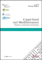 L'agri-food nel Mediterraneo: Export e proprietà industriale. E-book. Formato PDF ebook