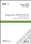 Rapporto OCPS 2015: Osservatorio sui consumi privati in sanità. E-book. Formato PDF ebook