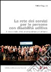 La rete dei servizi per le persone con disabilità uditiva: Il caso della città metropolitana di Milano. E-book. Formato PDF ebook di Attilio Gugiatti