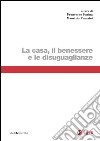 La casa, il benessere e le disuguaglianze. E-book. Formato PDF ebook