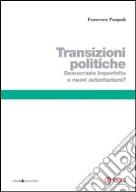 Transizioni politiche: Democrazie imperfette o nuovi autoritarismi?. E-book. Formato PDF ebook