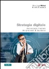 Strategia digitale: Accrescere il valore dei processi di business. E-book. Formato PDF ebook