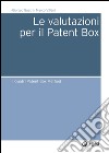 Le valutazioni per il patent box. E-book. Formato PDF ebook