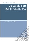 Le valutazioni per il patent box. E-book. Formato PDF ebook di Giorgio Guatri