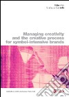 Managing creativity and the creative process for symbol-intensive brands. E-book. Formato PDF ebook di Stefania Saviolo
