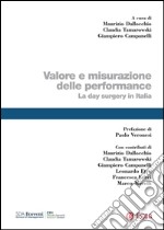 Valore e misurazione delle performance: La day surgery in Italia. E-book. Formato PDF ebook