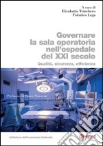 Governare la sala operatoria nell'ospedale del XXI secolo: Qualità, sicurezza, efficienza. E-book. Formato PDF ebook