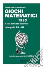 Giochi matematici 1996: Cateorie C1 - C2. E-book. Formato PDF ebook