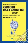 Giochi matematici 2008: Categorie C2 - L1. E-book. Formato PDF ebook