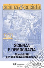 Scienza&Società 19/20. Scienza e democrazia: Nuovi diritti per una nuova democrazia. E-book. Formato PDF ebook