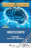 Scienza&Società 21/22. Mentecorpo: Il cervello non è una macchina. E-book. Formato PDF ebook