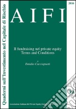 AIFI 39 - Il fund raising nel Private Equity: Terms and Conditions. E-book. Formato PDF