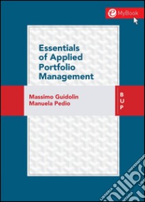 Essentials of applied portfolio management. E-book. Formato PDF ebook di Massimo Guidolin