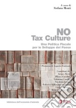 No tax culture: Una politica fiscale per lo sviluppo del paese. E-book. Formato PDF ebook