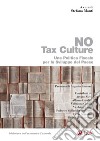 No tax culture: Una politica fiscale per lo sviluppo del paese. E-book. Formato PDF ebook