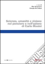 Scienza, umanità e visione nel pensiero e nell'azione di Carlo Masini. E-book. Formato PDF ebook