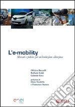 L'e-mobility: Mercati e policies per un'evoluzione silenziosa. E-book. Formato PDF ebook