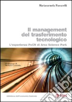 Il management del trasferimento tecnologico: L'esperienza PoCN di Area Science Park. E-book. Formato PDF ebook