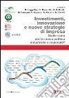 Investimenti, innovazione e nuove strategie di impresa: Quale ruolo per la nuova politica industriale e regionale?. E-book. Formato PDF ebook