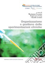 Organizzazione e gestione delle sperimentazioni cliniche. E-book. Formato PDF ebook