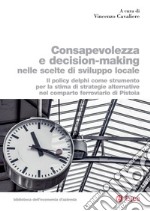 Consapevolezza decision-making nelle scelte di sviluppo locale. E-book. Formato PDF