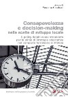 Consapevolezza decision-making nelle scelte di sviluppo locale. E-book. Formato PDF ebook