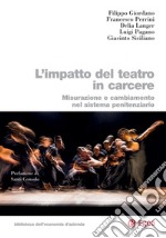 L'impatto del teatro in carcere: Misurazione e cambiamento nel sistema giudiziario. E-book. Formato PDF ebook