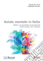 Salute mentale in Italia: Sfide e prospettive manageriali nella sanità che cambia. E-book. Formato PDF