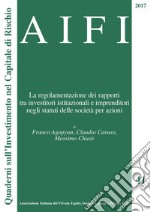 AIFI 41/2017. La regolamentazione dei rapporti tra investitori istituzionali e imprenditori negli statuti delle società per azioni. E-book. Formato PDF