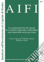 AIFI 41/2017. La regolamentazione dei rapporti tra investitori istituzionali e imprenditori negli statuti delle società per azioni. E-book. Formato PDF ebook