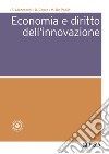 Economia e diritto dell'innovazione. E-book. Formato PDF ebook