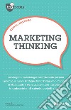 Marketing thinking. E-book. Formato EPUB ebook di Alberto Mattiello