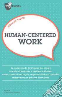 Human-centered work. E-book. Formato EPUB ebook di Edoardo Turelli