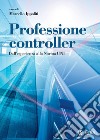 Professione controller: Dall’esperienza alla Norma UNI. E-book. Formato PDF ebook