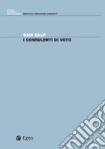 I consulenti di voto. E-book. Formato PDF ebook