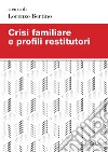 Crisi familiare e profili restitutori. E-book. Formato PDF ebook
