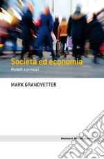 Società ed economia: Modelli e principi. E-book. Formato EPUB ebook