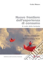 Nuove frontiere dell'esperienza di consumo: Il ruolo della fantasia. E-book. Formato PDF ebook