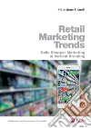 Retail Marketing Trends: Dallo Shopper Marketing al Vertical Branding. E-book. Formato PDF ebook