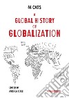 A Global History of Globalization. E-book. Formato PDF ebook di Andrea Colli