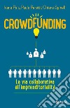 Crowdfunding: la via collaborativa all'imprenditorialità. E-book. Formato EPUB ebook di Ivana Pais