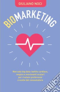 Biomarketing. E-book. Formato EPUB ebook di Giuliano Noci