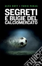 Segreti e bugie del calciomercato. E-book. Formato EPUB ebook