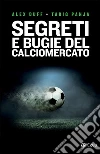 Segreti e bugie del calciomercato. E-book. Formato EPUB ebook di Alex Duff