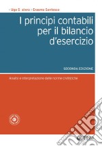 I principi contabili per il bilancio d'esercizio - II edizione: Analisi e interpretazione delle norme civilistiche. E-book. Formato PDF ebook