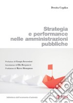 Strategia e performance nelle amministrazioni pubbliche. E-book. Formato PDF