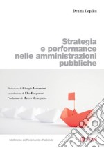 Strategia e performance nelle amministrazioni pubbliche. E-book. Formato PDF ebook