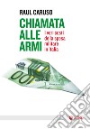 Chiamata alle armi: I veri costi della spesa militare in Italia. E-book. Formato EPUB ebook